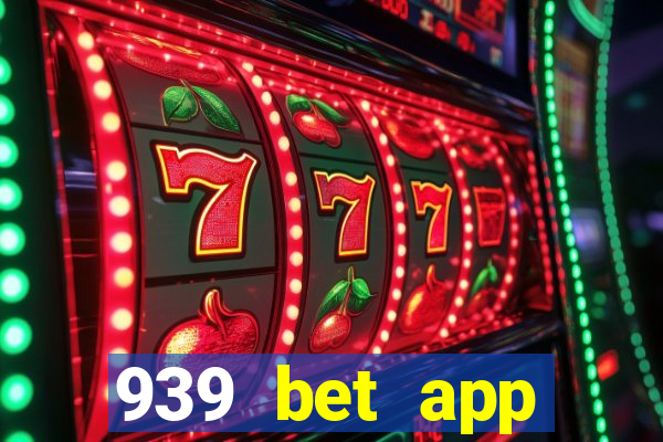 939 bet app download apk